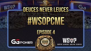 Deuces never Leuces #WSOPCME Episode 4