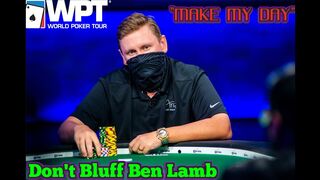 This is Why You Don't Bluff Ben Lamb | World Poker Tour