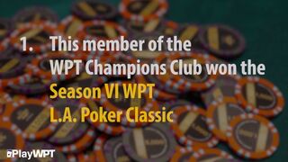 Can You Guess This WPT Champion with Nine WPT Final Tables?